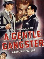 A Gentle Gangster在线观看