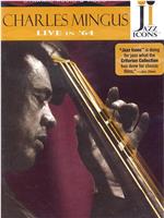 Jazz Icons: Charles Mingus Live in '64在线观看