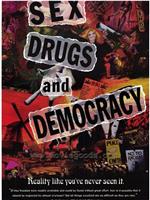 sex, drugs & democracy