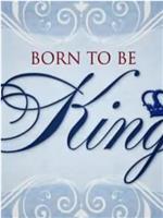 Born to be King