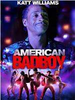 American Bad Boy在线观看