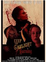 Keep the Gaslight Burning在线观看