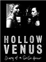 Hollow Venus: Diary of a Go-Go Dancer在线观看