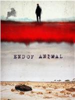 End of Animal在线观看