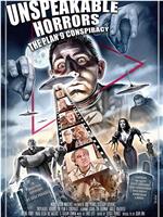 Unspeakable Horrors: The Plan 9 Conspiracy在线观看
