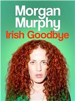 Morgan Murphy: Irish Goodbye