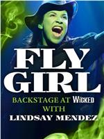 Fly Girl: Backstage at 'Wicked' with Lindsay Mendez Season 1在线观看