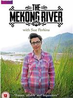 和苏·帕金斯一起畅游湄公河 第一季在线观看