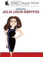 21st Annual Mark Twain Prize for American Humor celebrating: Julia Louis-Dreyfus在线观看