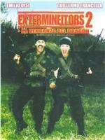 Extermineitors II: La venganza del dragón在线观看