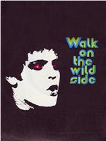 Walk on the Wild Side在线观看