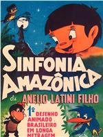 Sinfonia Amazônica在线观看