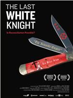The Last White Knight在线观看