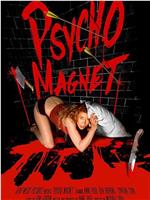 Psycho Magnet在线观看