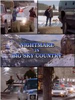 Nightmare in Big Sky Country在线观看