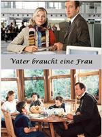 Vater braucht eine Frau在线观看