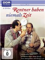 Rentner haben niemals Zeit Season 1在线观看