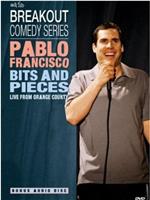 Pablo Francisco: Bits and Pieces - Live from Orange County