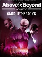 Above & Beyond: Giving Up the Day Job在线观看