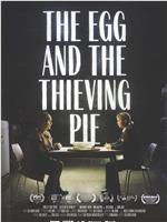 The Egg and the Thieving Pie在线观看