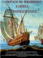 L'apropiació del descobriment d'Amèrica: una conspiració d'estat?在线观看