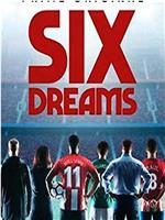 six dreams在线观看