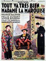 Tout va très bien madame la marquise