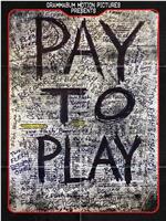 Pay to Play在线观看