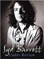 Syd Barrett - Under Review在线观看