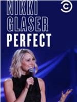 Nikki Glaser: Perfect