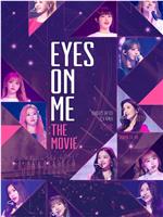 Eyes on Me: The Movie