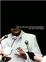 Time and Fortune Vietnam Newsreel在线观看