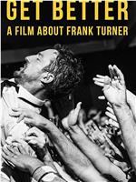 Get Better: A Film About Frank Turner在线观看