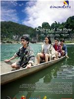 CHILDREN OF THE RIVER在线观看