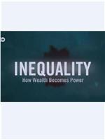 不平等：财富如何变成权力在线观看