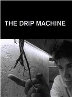 The Drip Machine