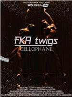 FKA Twigs: Cellophane在线观看