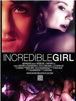 Incredible Girl在线观看