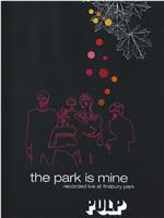 Pulp: The Park Is Mine