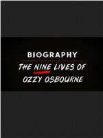 Biography: The Nine Lives of Ozzy Osbourne在线观看