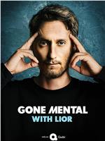 Gone Mental with Lior Season 1在线观看