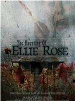 The Haunting of Ellie Rose在线观看
