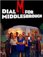 Dial M For Middlesbrough在线观看