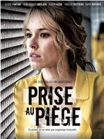 Prise au piège Season 1在线观看