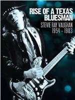 Rise of a Texas Bluesman: Stevie Ray Vaughan 1954-1983在线观看