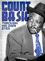 Count Basie: Through his own eyes在线观看