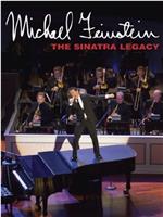 Michael Feinstein: The Sinatra Legacy