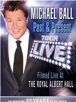 Michael Ball: Past And Present Tour在线观看