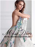 Dior: Miss Dior - What would you do for love?在线观看