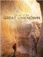 Last of the Great Unknown